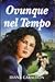 Ovunque nel tempo by Diana Gabaldon Ovunque nel tempo by Diana Gabaldon