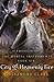 City of Heavenly Fire by Cassandra Clare