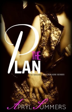 The Plan (The Shamed Billionaire, #1)