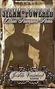 Steam-Powered: Lesbian Steampunk Stories