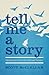 Tell Me a Story SAMPLER: Finding God (and Ourselves) Through Narrative