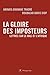 La Gloire des imposteurs : ...