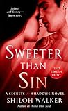 Sweeter Than Sin by Shiloh Walker Sweeter Than Sin by Shiloh Walker