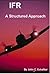 IFR: A Structured Approach