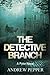 The Detective Branch (A Pyke Mystery, #4)