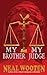 My Brother, MY Judge