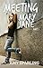 Meeting Mary Jane by Amy Sparling