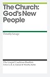 The Church: God's New People (The Gospel Coalition Booklets)