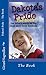 Dakota's Pride - The Book: A Father's Search For Hope & Truth About Down Syndrome