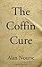 The Coffin Cure