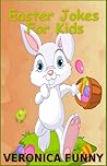 Easter Jokes For Kids: Keep Laughing for Hours! Easter Jokes For Kids: Keep Laughing for Hours!