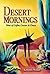 Desert Mornings - Tales of Coffee, Cactus & Chaos
