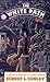 The White Path (The Real Pe...