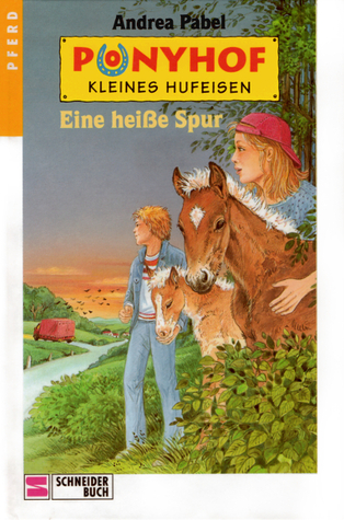 Eine heiße Spur (Ponyhof Kleines Hufeisen, #8)