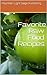 Favorite Raw Vegan Recipes: Raw Foods For Vibrant Health, Transformation, Weight Loss