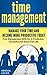 Time Management – Manage Your Time and Become More Productive Today (Time Management Skills For A Productive, Successful and Stress Free Life Book 1)