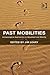 Past Mobilities: Archaeological Approaches to Movement and Mobility