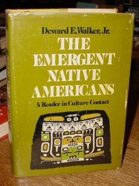 The Emergent Native Americans: A Reader in Culture Contact (Hardcover)