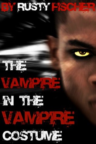 The Vampire in the Vampire Costume: A YA Halloween Story (Kindle Edition)