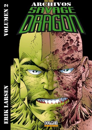 Archivos Savage Dragon, Volumen 2 (Archivos Savage Dragon, #2)