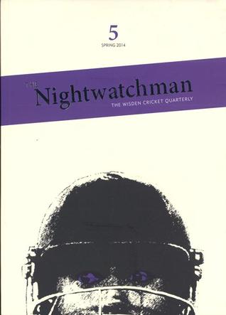 The Nightwatchman (The Wisden Cricket Quarterly #5)