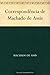 Correspondência de Machado de Assis