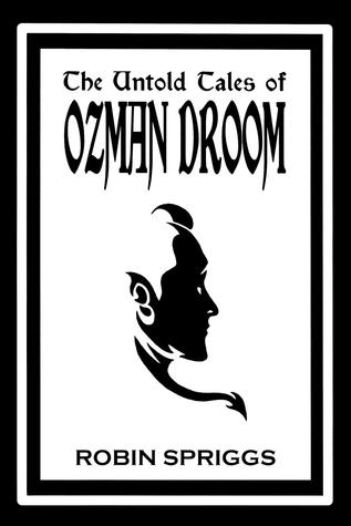 The Untold Tales of Ozman Droom