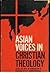 Asian voices in Christian theology