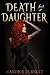 Death has a Daughter by Candice Burnett
