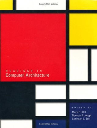 Readings in Computer Architecture (The Morgan Kaufmann Series in Computer Architecture and Design)