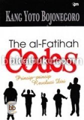 The Al-Fatihah Codes Prinsip-Prinsip Revolusi Diri