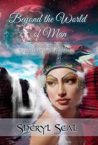 Beyond the World of Man (Dwellers of Ahwahnee, #3)