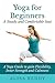 Yoga for Beginners: A Stead...
