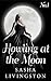 Howling at the Moon: Part 1