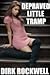Depraved Little Tramp