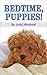 Bedtime, Puppies!: (Bedtime Stories, Puppies, Children's book)