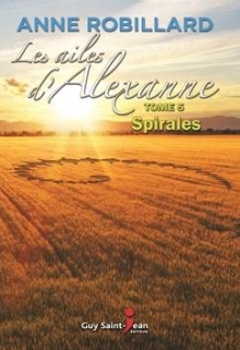 Spirales (Les ailes d'Alexanne, #5)