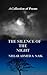 The Silence of The Night: A Collection of Poems