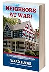 Neighbors at War: The Creepy Case Against Your Homeowner's Association Book cover for Neighbors at War: The Creepy Case Against Your Homeowner's Association