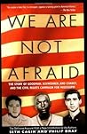 We Are Not Afraid...