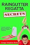 Raingutter Regatta Secrets