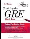 Cracking the GRE Math Test, 2nd Edition (Graduate Test Prep) Cracking the GRE Math Test, 2nd Edition (Graduate Test Prep)
