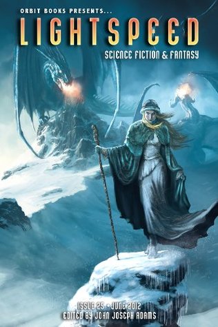 Lightspeed Magazine, June 2012 (Kindle Edition)