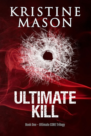 Ultimate Kill (Ultimate CORE, #1)