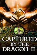 Captured by the Dragon II