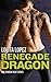 Renegade Dragon (Dragon Hea...