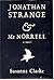 Jonathan Strange & Mr. Norrell by Susanna Clarke