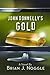 John Donnelly's Gold by Brian J. Noggle