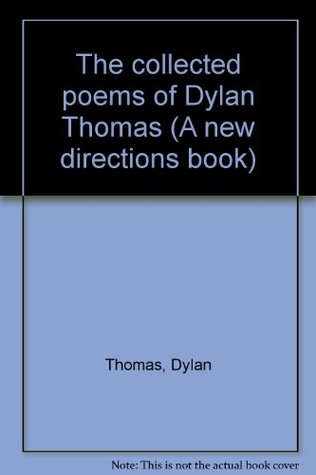 Collected Poems Of Dylan Thomas 1934-1952