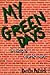 My Green Days by Justin Patrick